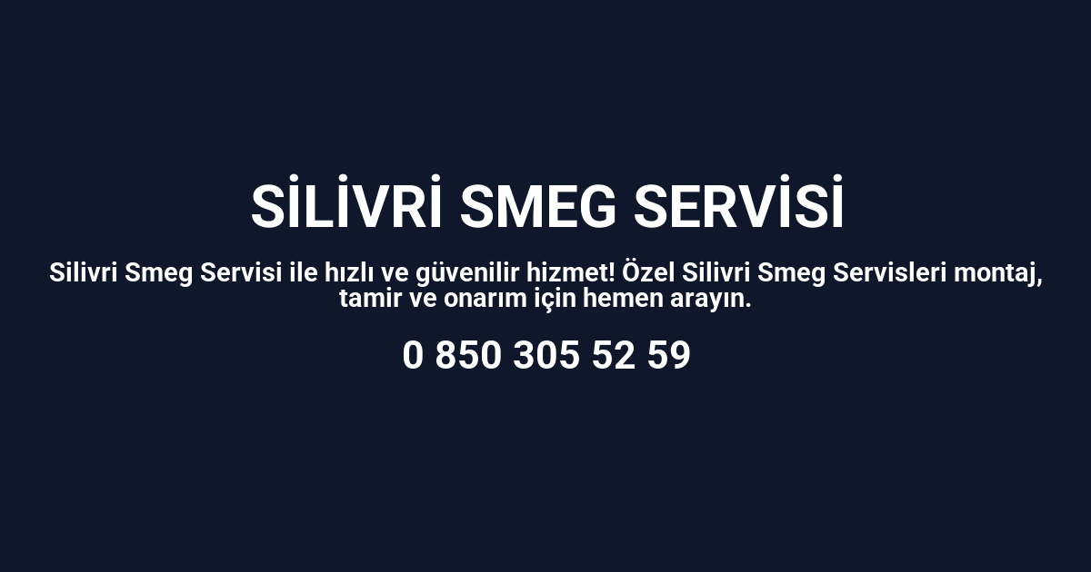 Silivri Smeg Servisi